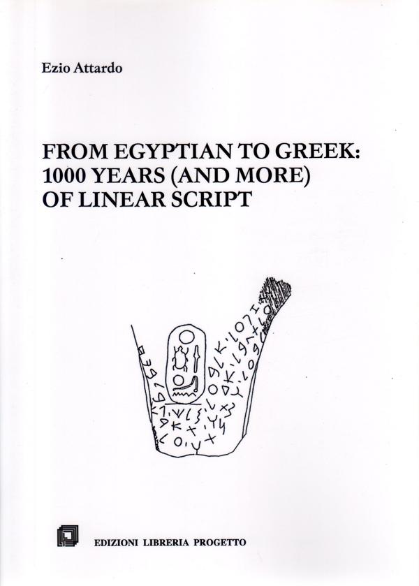 FROM EGYPTIAN TO GREEK: 1000 YEARS (AND MORE) OF LINEAR SCRIPT