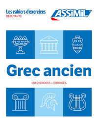 9782700509991 - Grec ancien. Cahier d'exercices. Débutants