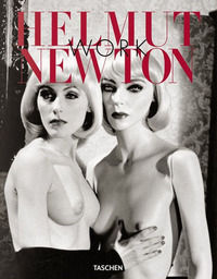 9783836574228 - Helmut Newton. Work. Ediz. inglese, francese e tedesca