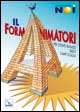 9788801040647 - Il Formanimatori. Vol. 1: Per l'Estate ragazzi, Grest, campi scuola