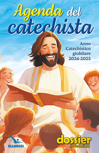 9788801069181 - Agenda del catechista. Anno catechistico giubilare 2024-2025