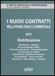 9788802061153 - I nuovi contratti nella prassi civile e commerciale. Vol. 16: Distribuzione.