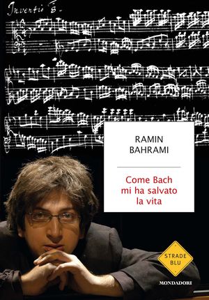 9788804623106 - Come Bach mi ha salvato la vita