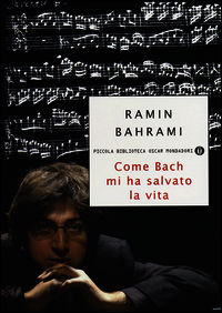 9788804641803 - Come Bach mi ha salvato la vita