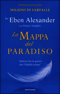 La Mappa Del Paradiso - Eben Alexander Tompkins Ptolemy - Mondadori