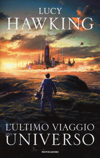 9788804689096 - L'ultimo viaggio nell'universo