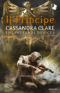 9788804727620 - Il principe. Shadowhunters. The infernal devices. Vol. 2