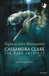 9788804734215 - Signora della mezzanotte. Dark artifices. Shadowhunters. Vol. 1