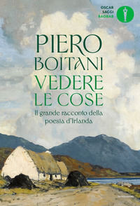 9788804743590 - Vedere le cose. Il grande racconto della poesia d'Irlanda