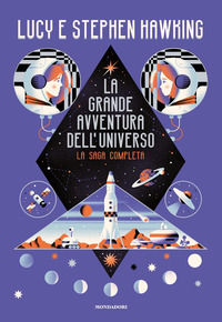 9788804744764 - La grande avventura dell'universo. La saga completa