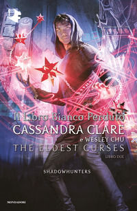 9788804753216 - Il libro bianco perduto. Shadowhunters. The eldest curses