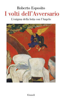 9788806264789 - I volti dell'Avversario. L'enigma della lotta con l'Angelo