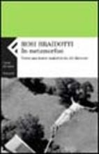 9788807103513 - In metamorfosi. Verso una teoria materialista del divenire