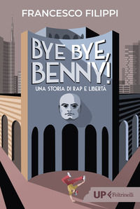 9788807910845 - Bye bye Benny! Una storia di rap e libertà