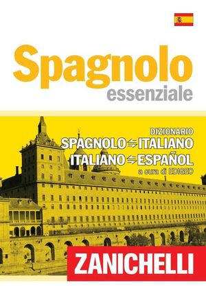 9788808203526 - Spagnolo essenziale. Dizionario spagnolo-italiano, italiano-spagnolo. Ediz. bilingue