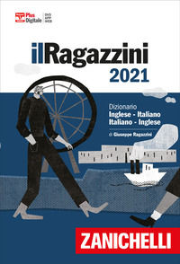 9788808553478 - Il Ragazzini 2021. Dizionario inglese-italiano, italiano-inglese. Versione Plus. Con Contenuto digitale (fornito elettro