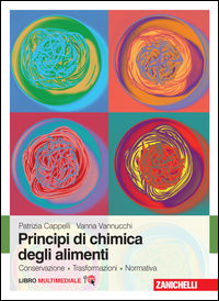 9788808621238 - Principi di chimica degli alimenti. Conservazione, trasformazioni, normativa. Con Contenuto digitale (fornito elettronic