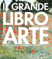 9788809055391 - Il grande libro dell'arte. Dai graffiti delle caverne alla Pop Art