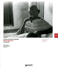 9788809058712 - L'India al tempo di Gandhi. Walter Bosshard Fotografie. Ediz. italiana e inglese