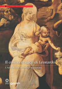 9788809856974 - Il cosmo magico di Leonardo. L'Adorazione dei Magi restaurata. Ediz. illustrata