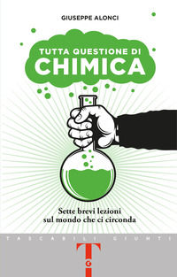 9788809915237 - Tutta questione di chimica. Sette brevi lezioni sul mondo che ci circonda