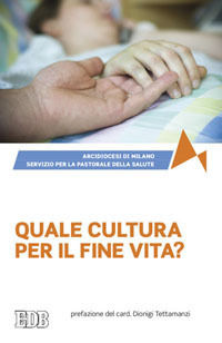 9788810203590 - Quale cultura per il fine vita?