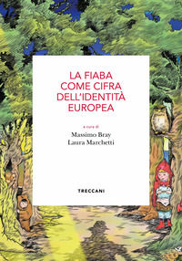 9788812011865 - La fiaba come cifra dell'identità europea. Atti del Convegno (Roma, 15 maggio 2019)