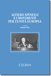 9788813291105 - Altiero Spinelli e i movimenti per l'unità Europea