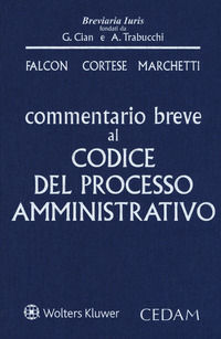 9788813372231 - Commentario breve al codice del processo amministrativo