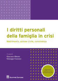 9788814219351 - I diritti personali della famiglia in crisi. Matrimonio, unione civile, convivenza