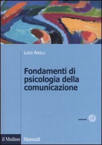 9788815108609 - Fondamenti di psicologia della comunicazione