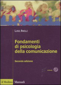 9788815232847 - Fondamenti di psicologia della comunicazione