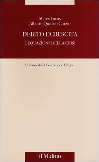 9788815244208 - Debito e crescita. L'equazione della crisi