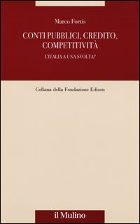 9788815266620 - Conti pubblici, credito, competitività. L'Italia a una svolta?