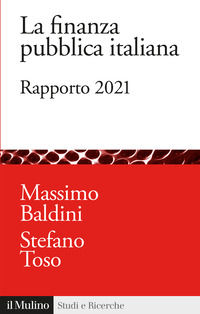 9788815295934 - La finanza pubblica italiana. Rapporto 2021