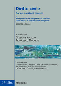 9788815299017 - Diritto civile. Norme, questioni, concetti. Vol. 1: Parte generale: Le obbligazioni. Il contratto. I fatti illeciti e le