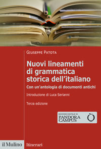 9788815387264 - Nuovi lineamenti di grammatica storica dell'italiano. Con un'antologia di documenti antichi