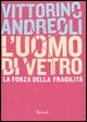 9788817020077 - L'uomo di vetro