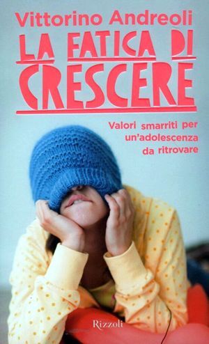 9788817037457 - La fatica di crescere