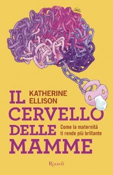 9788817047333 - Il cervello delle mamme