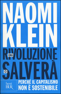 9788817085113 - Una rivoluzione ci salverà. Perché il capitalismo non è sostenibile