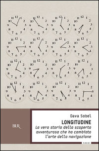 9788817112901 - Longitudine. La vera storia della scoperta avventurosa che ha cambiato l'arte della navigazione