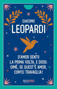 9788817183291 - D'amor sentii la prima volta e dissi: oimè, se quest'è amor, com'ei travaglia!