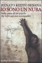 9788820037437 - Io sono un nuba. Dalla parte di un popolo che lotta per non scomparire