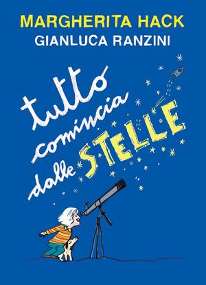 9788820051464 - Tutto comincia dalle stelle