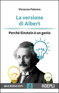 9788820370473 - La versione di Albert. Perché Einstein è un genio