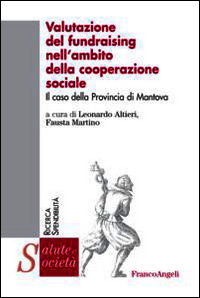 9788820400552 - Valutazione del fundraising nell'ambito della cooperazione sociale. Il caso della provincia di Mantova