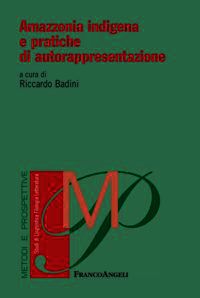 9788820457846 - Amazzonia indigena e pratiche di autorappresentazione