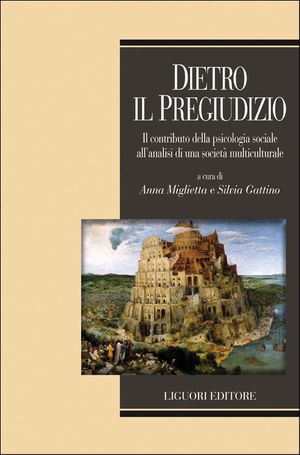 9788820758714 - Dietro il pregiudizio. Il contributo della psicologia sociale all'analisi di una società multiculturale