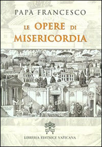 9788820997762 - Le opere di misericordia